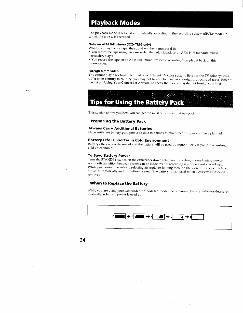 Playback modes, Note on afm hifi stereo (ccd-tr99 only), Foreign 8 mm video | Tips for using the battery pack, Preparing the battery pack, Always carry additional batteries, Battery life is shorter in cold environment, To save battery power, When to replace the battery | Sony CCD-TR714 User Manual | Page 34 / 56