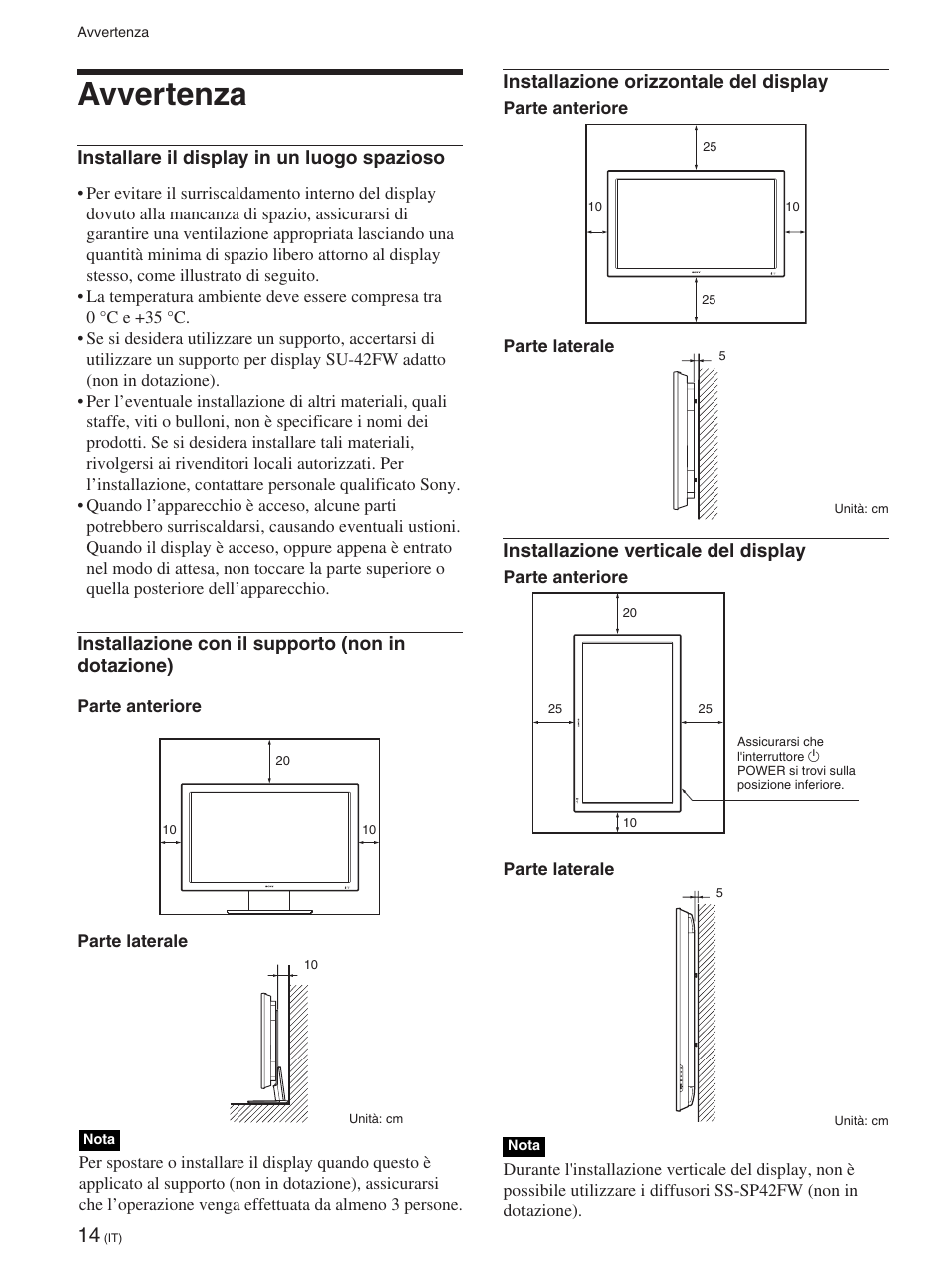 Avvertenza, Installare il display in un luogo spazioso, Installazione con il supporto (non in dotazione) | Installazione orizzontale del display, Installazione verticale del display | Sony FWD-42PX2 User Manual | Page 264 / 352