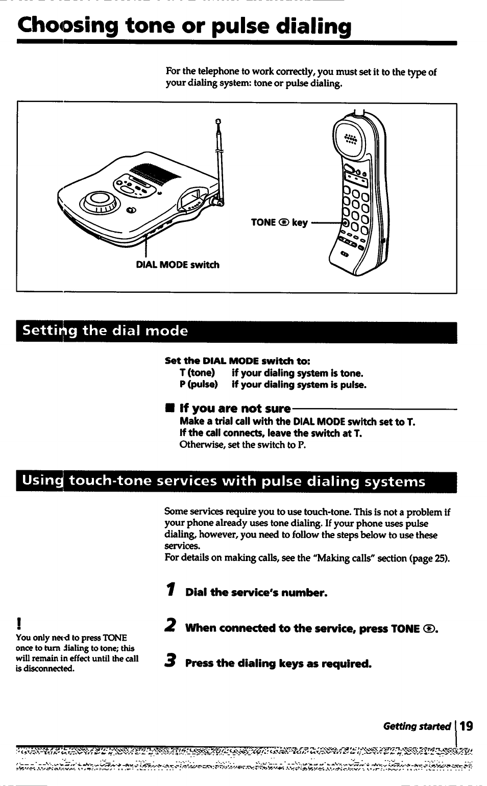 1 dial the service's number, 2 when connected to the service, press tone (d, 3 press the dialing keys as required | Choosing tone or pulse dialing, Setting the dial mode | Sony SPP-A5000 User Manual | Page 19 / 108