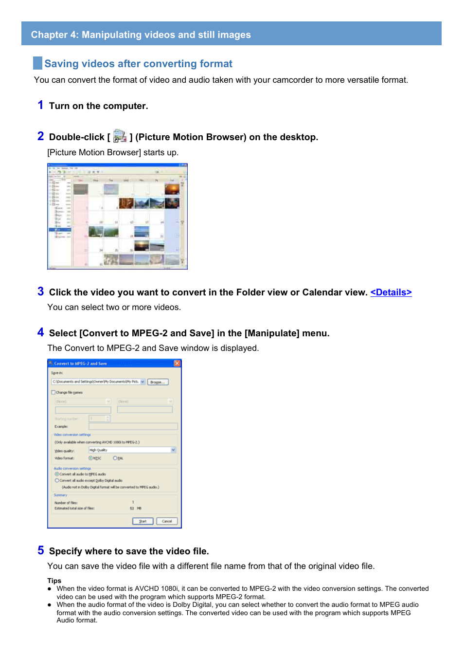 Chapter 4: manipulating videos and still images, Saving videos after converting format | Sony HDR-UX1 User Manual | Page 25 / 91