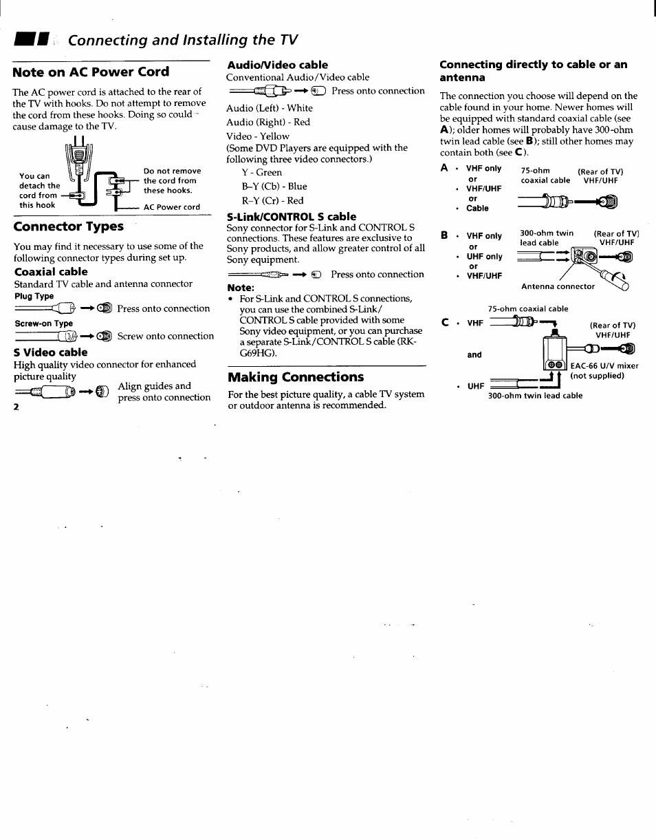 Connecting and installing the tv, Note on ac power cord, Connector types | Coaxial cable, S video cable, Audioa/ideo cable, S-link/control s cable, Note, Making connections, Connecting directly to cable or an antenna | Sony KV-32XBR48 User Manual | Page 4 / 41