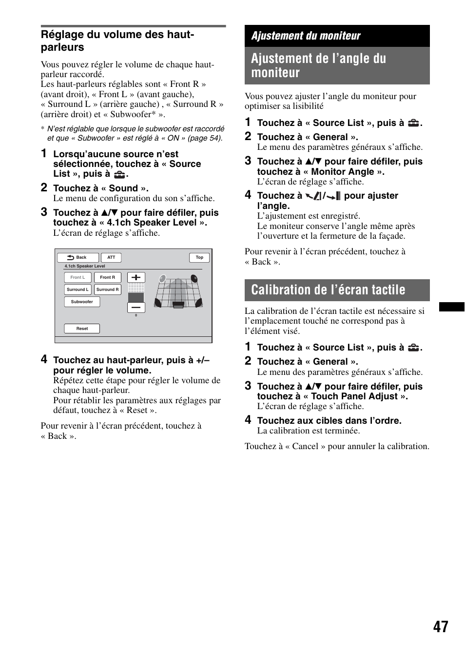 Réglage du volume des haut- parleurs, Ajustement du moniteur, Ajustement de l’angle du moniteur | Calibration de l’écran tactile, Réglage du volume des haut-parleurs | Sony XAV-72BT User Manual | Page 119 / 228