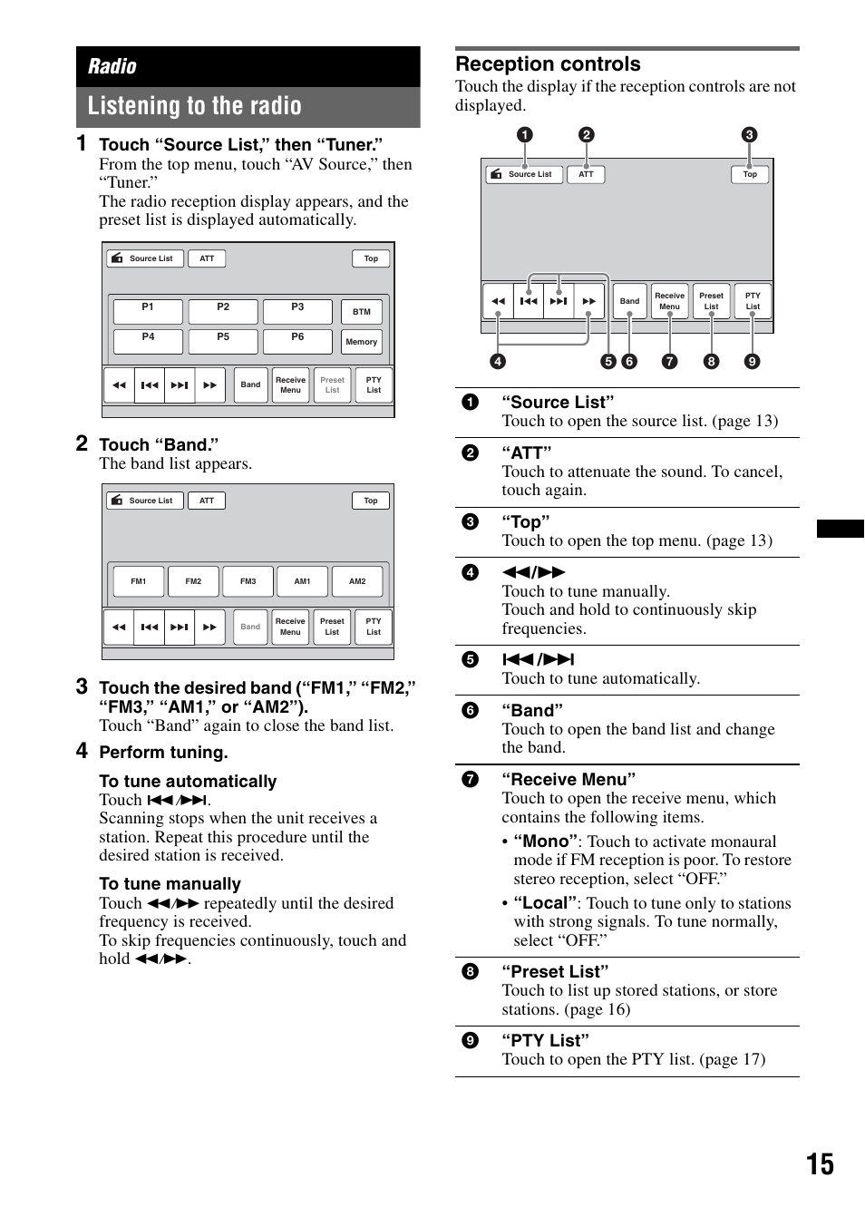 Radio, Listening to the radio, Reception controls | Touch “band.” the band list appears, Perform tuning. to tune automatically touch | Sony XAV-72BT User Manual | Page 15 / 228