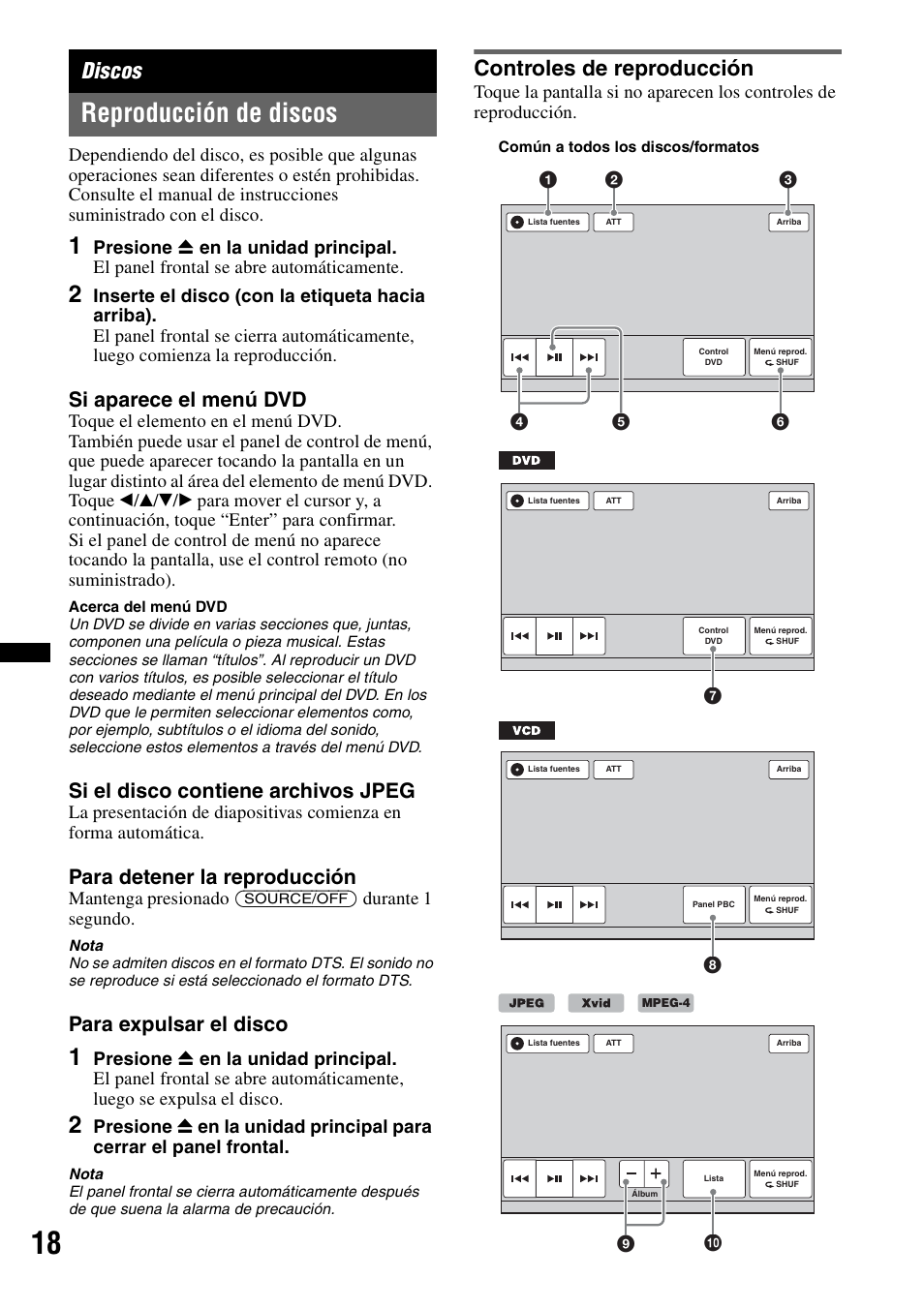 Discos, Reproducción de discos, Controles de reproducción | Si aparece el menú dvd, Si el disco contiene archivos jpeg, Para detener la reproducción, Para expulsar el disco, Mantenga presionado (source/off) durante 1 segundo | Sony XAV-72BT User Manual | Page 166 / 228