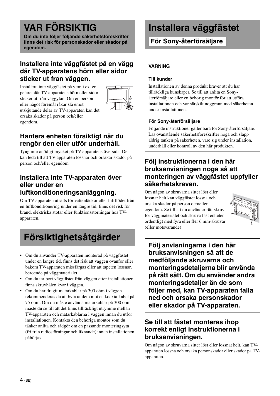 Var försiktig, Försiktighetsåtgärder, Installera väggfästet | Försiktighetsåtgärder installera väggfästet | Sony KDL-26S3000R User Manual | Page 102 / 112