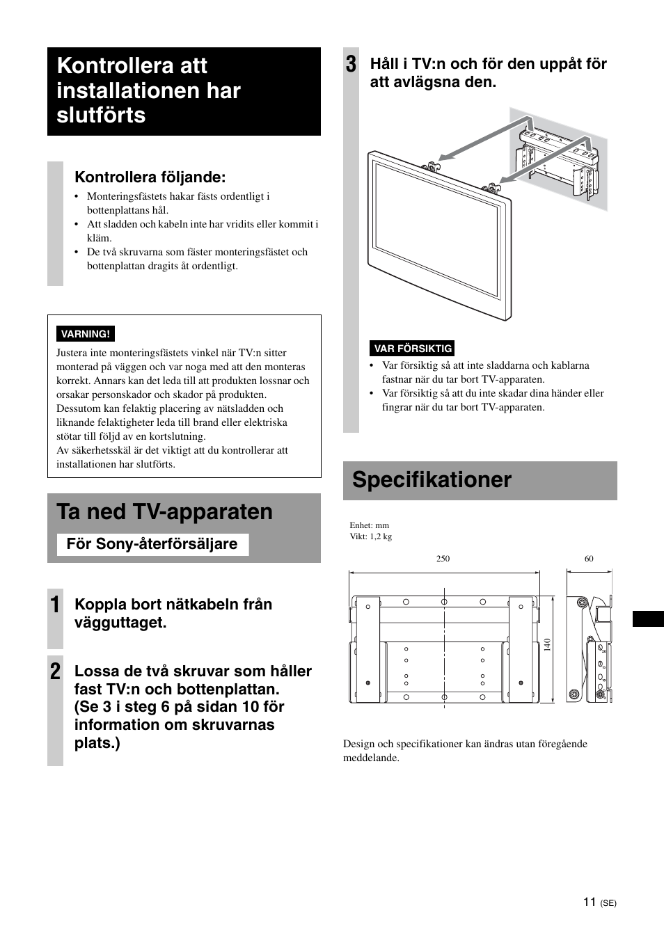 Kontrollera att installationen har slutförts, Ta ned tv-apparaten, Specifikationer | Ta ned tv-apparaten 1 | Sony KDL-26S3000R User Manual | Page 109 / 112