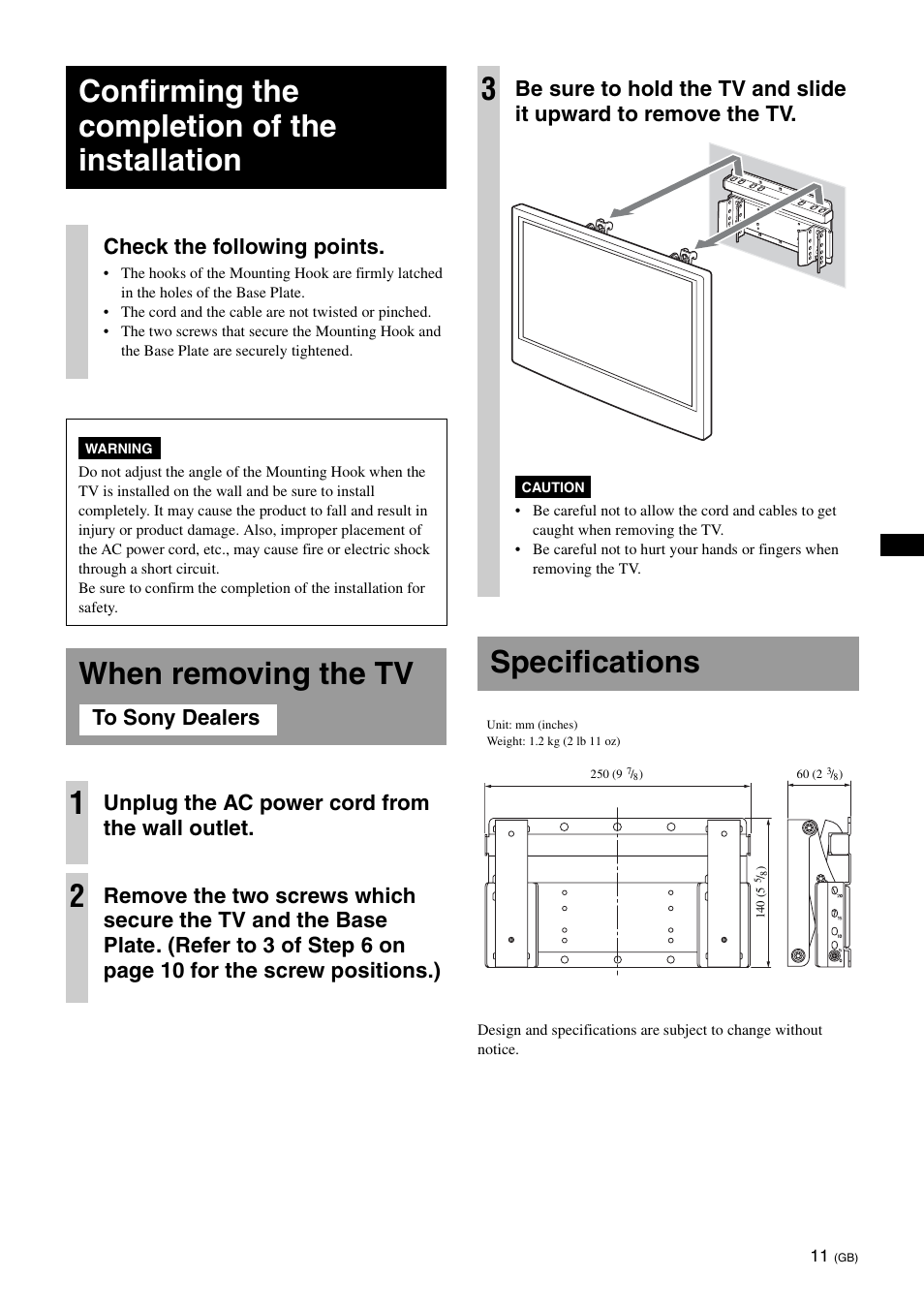 Confirming the completion of the installation, When removing the tv, Specifications | When removing the tv 1, Check the following points, Unplug the ac power cord from the wall outlet | Sony KDL-26S3000R User Manual | Page 11 / 112