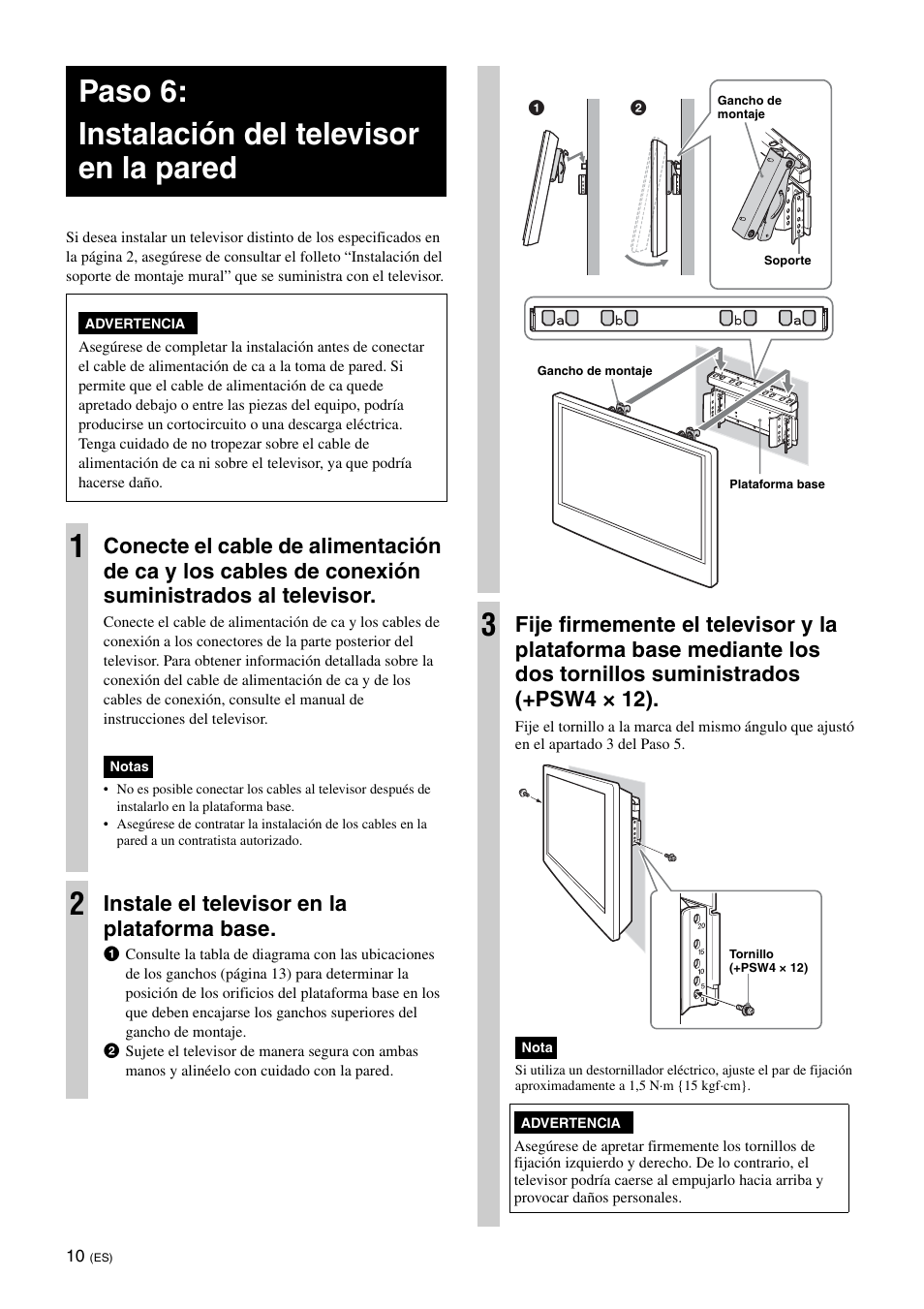 Paso 6:instalación del televisor en la pared, Paso 6: instalación del televisor en la pared, Instale el televisor en la plataforma base | Sony KDL-26S3000R User Manual | Page 34 / 112