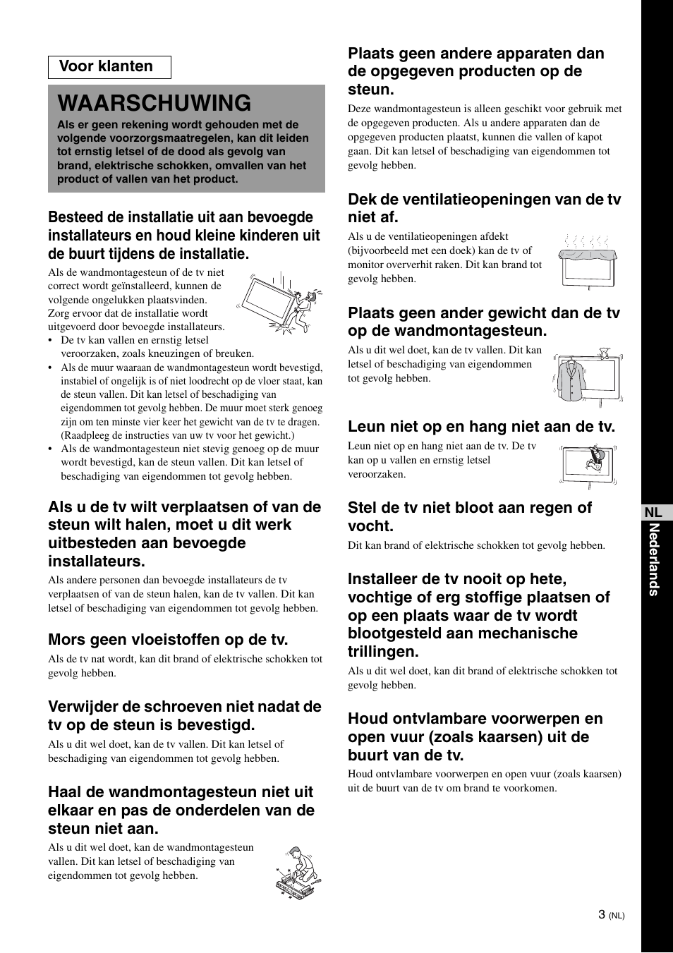 Waarschuwing, Mors geen vloeistoffen op de tv, Dek de ventilatieopeningen van de tv niet af | Leun niet op en hang niet aan de tv, Stel de tv niet bloot aan regen of vocht, Voor klanten | Sony KDL-26S3000R User Manual | Page 53 / 112