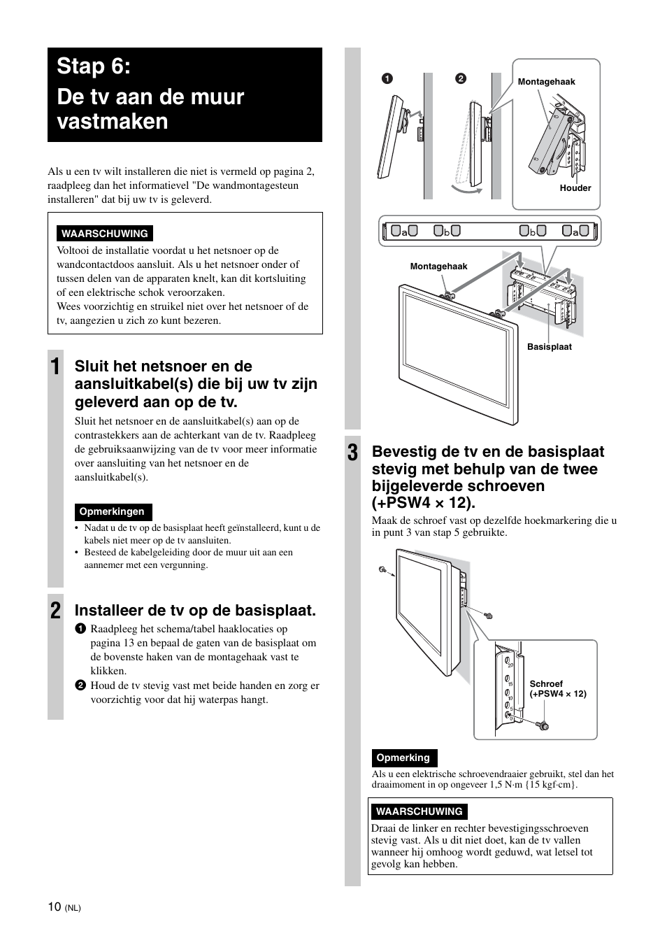 Stap 6:de tv aan de muur vastmaken, Stap 6: de tv aan de muur vastmaken, Installeer de tv op de basisplaat | Sony KDL-26S3000R User Manual | Page 60 / 112