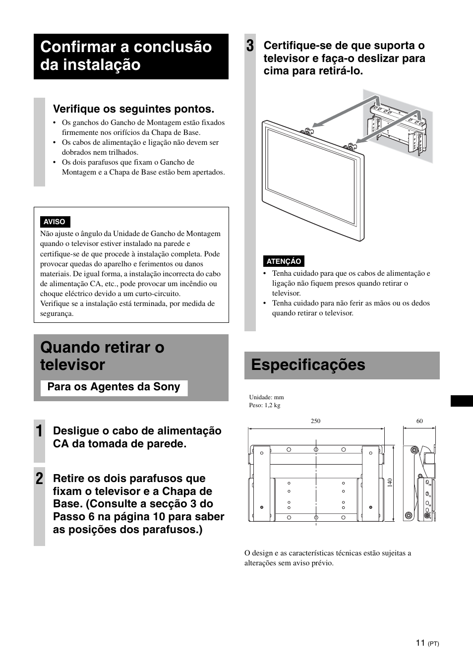 Confirmar a conclusão da instalação, Quando retirar o televisor, Especificações | Quando retirar o televisor 1, Verifique os seguintes pontos | Sony KDL-26S3000R User Manual | Page 85 / 112