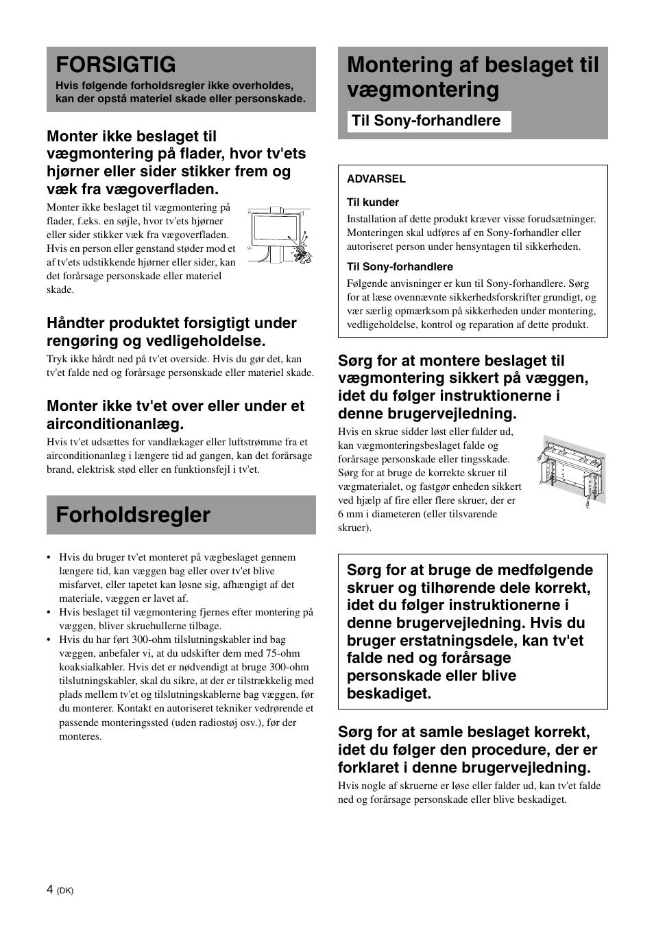 Forsigtig, Forholdsregler, Montering af beslaget til vægmontering | Sony KDL-26S3000R User Manual | Page 90 / 112