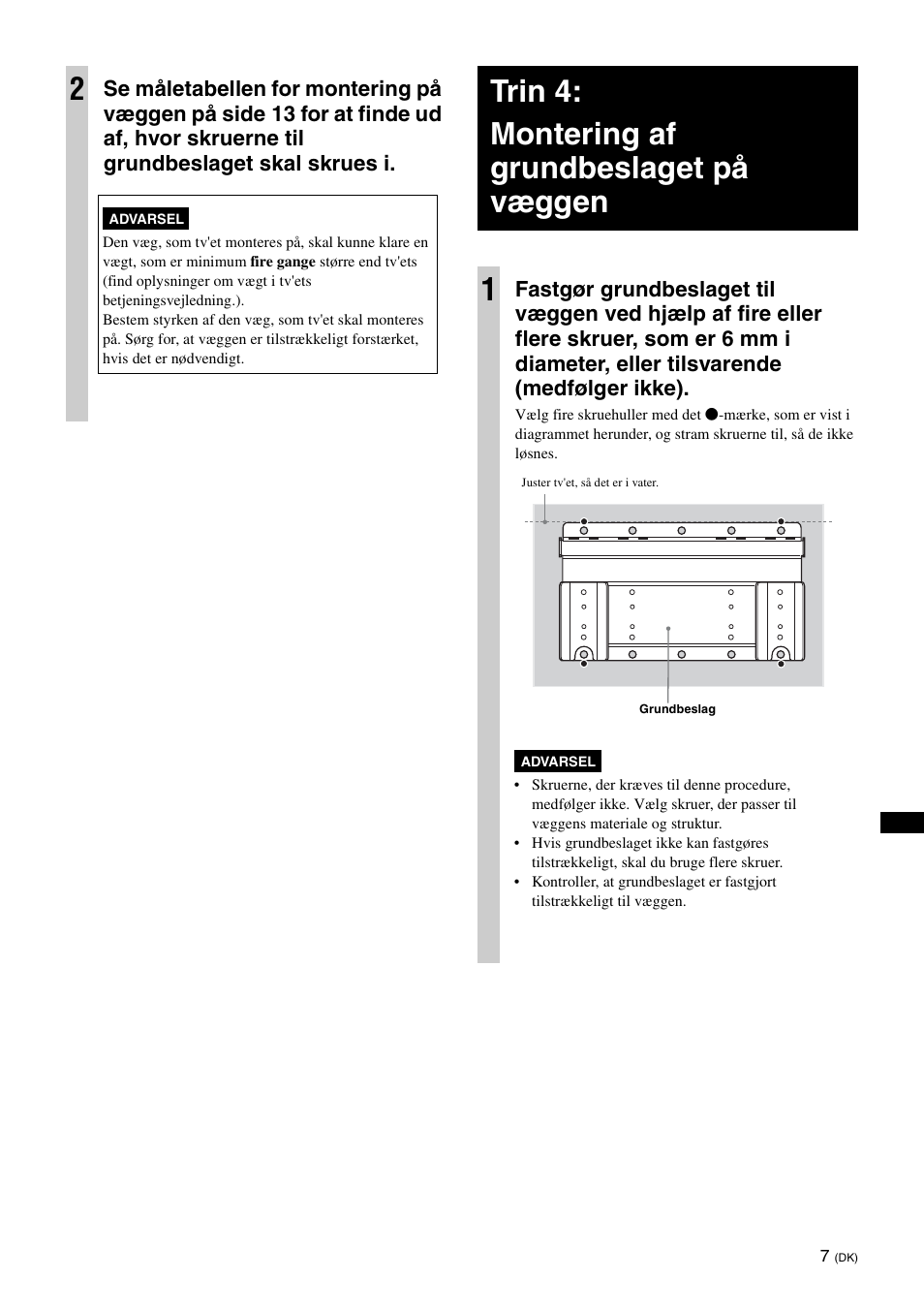Trin 4:montering af grundbeslaget på væggen, Trin 4: montering af grundbeslaget på væggen 1 | Sony KDL-26S3000R User Manual | Page 93 / 112