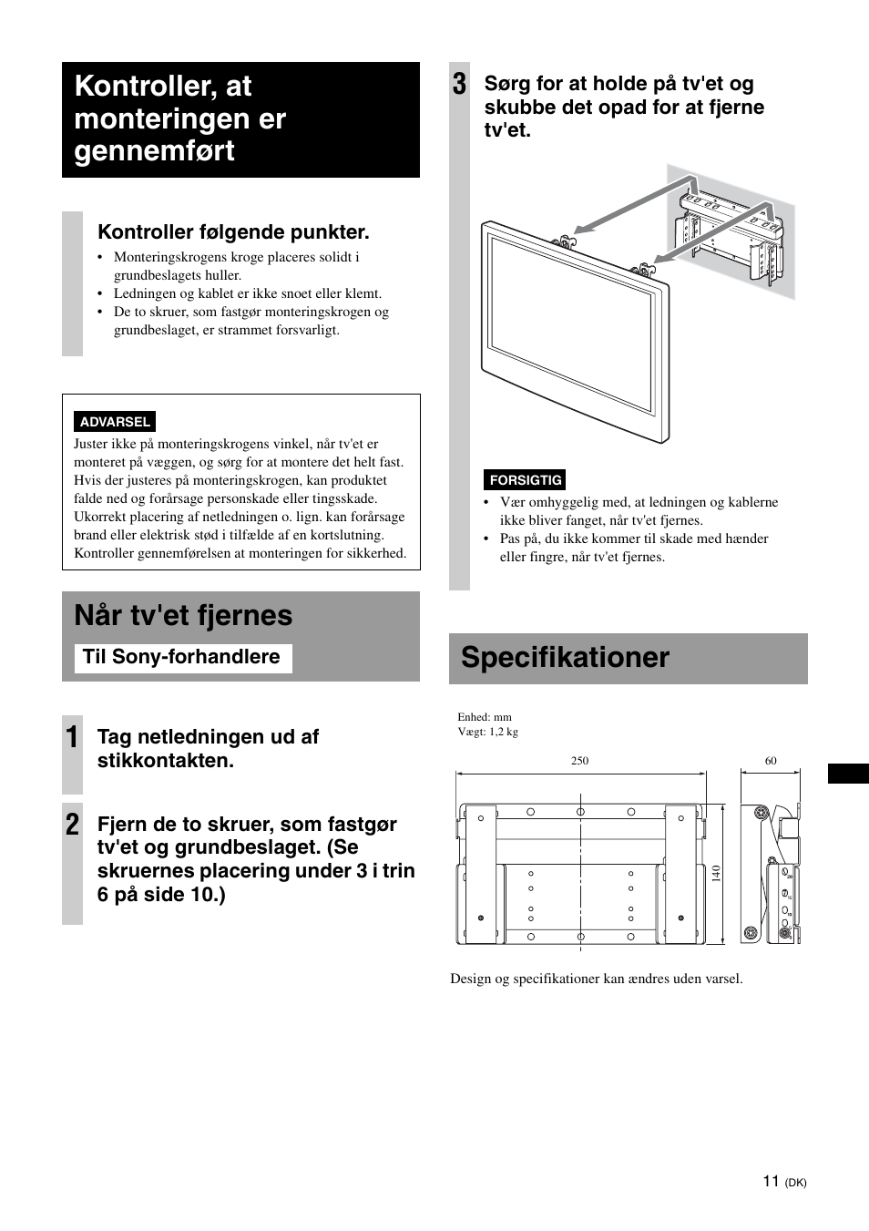 Kontroller, at monteringen er gennemført, Når tv'et fjernes, Specifikationer | Når tv'et fjernes 1 | Sony KDL-26S3000R User Manual | Page 97 / 112
