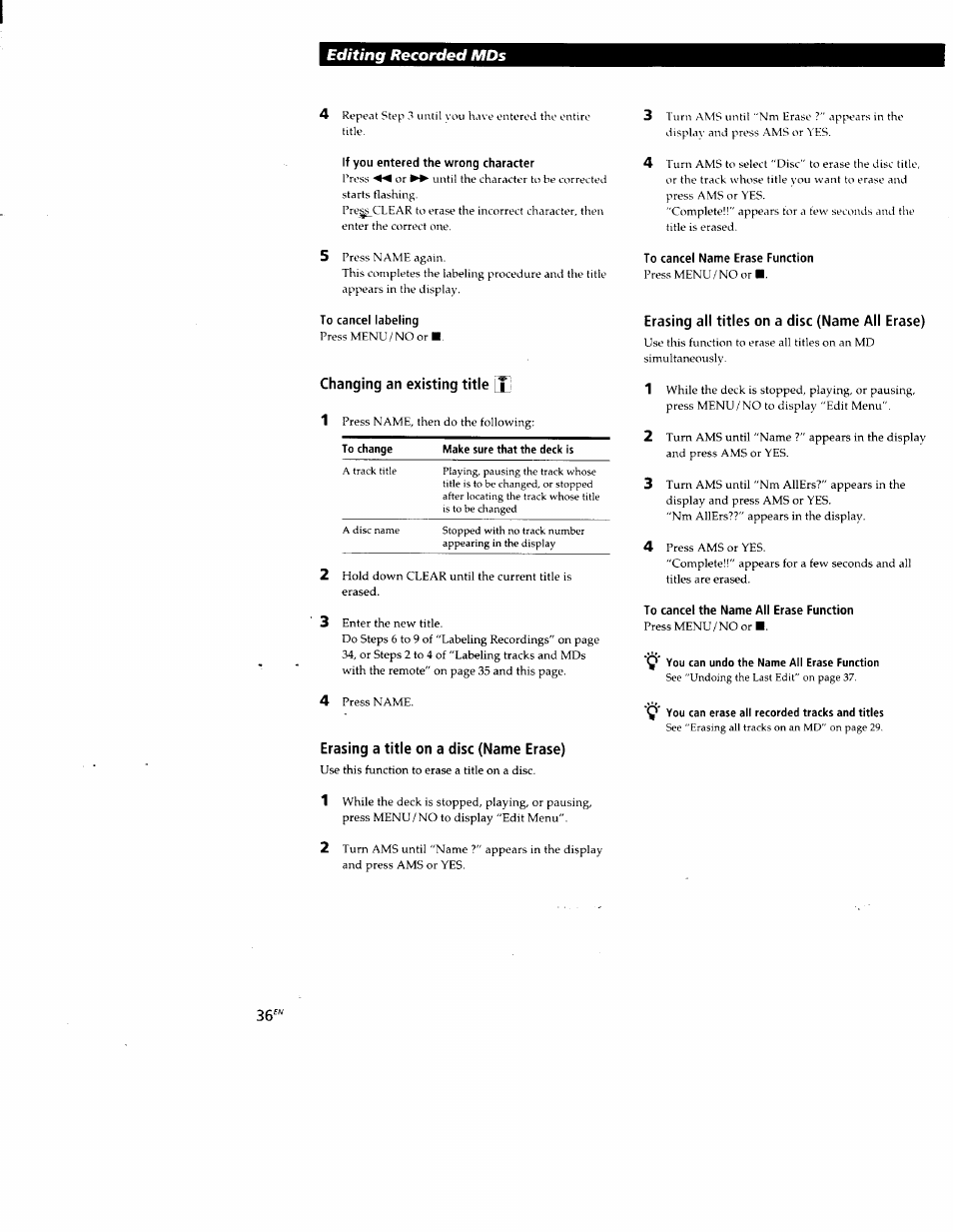 If you entered the wrong character, To cancel labeling, Erasing a title on a disc (name erase) | To cancel name erase function, Erasing all titles on a disc (name all erase), To cancel the name all erase function, Q' you can undo the name all erase function, Q' you can erase all recorded tracks and titles, Editing recorded mds | Sony MDS-JE520 User Manual | Page 36 / 45