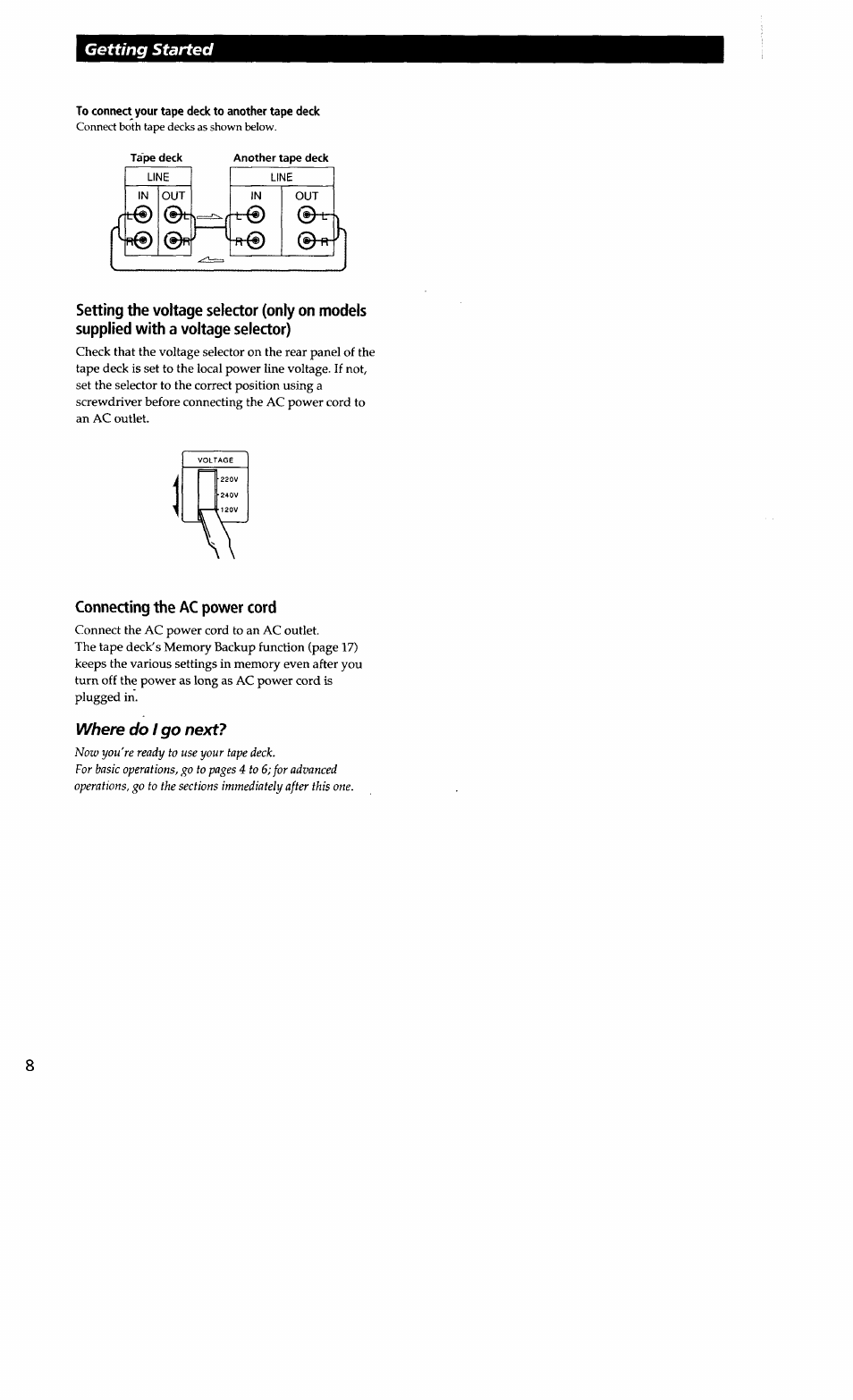 To connect your tape deck to another tape deck, Connecting the ac power cord, Getting started | Where do i go next | Sony TC-KA3ES User Manual | Page 8 / 19
