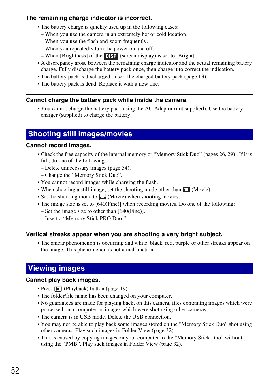The remaining charge indicator is incorrect, When you use the flash and zoom frequently, When you repeatedly turn the power on and off | Cannot record images, Change the “memory stick duo, You cannot record images while charging the flash, Set the image size to other than [640(fine), Insert a “memory stick pro duo, Cannot play back images, Shooting still images/movies viewing images | Sony DSC-T77 User Manual | Page 52 / 108