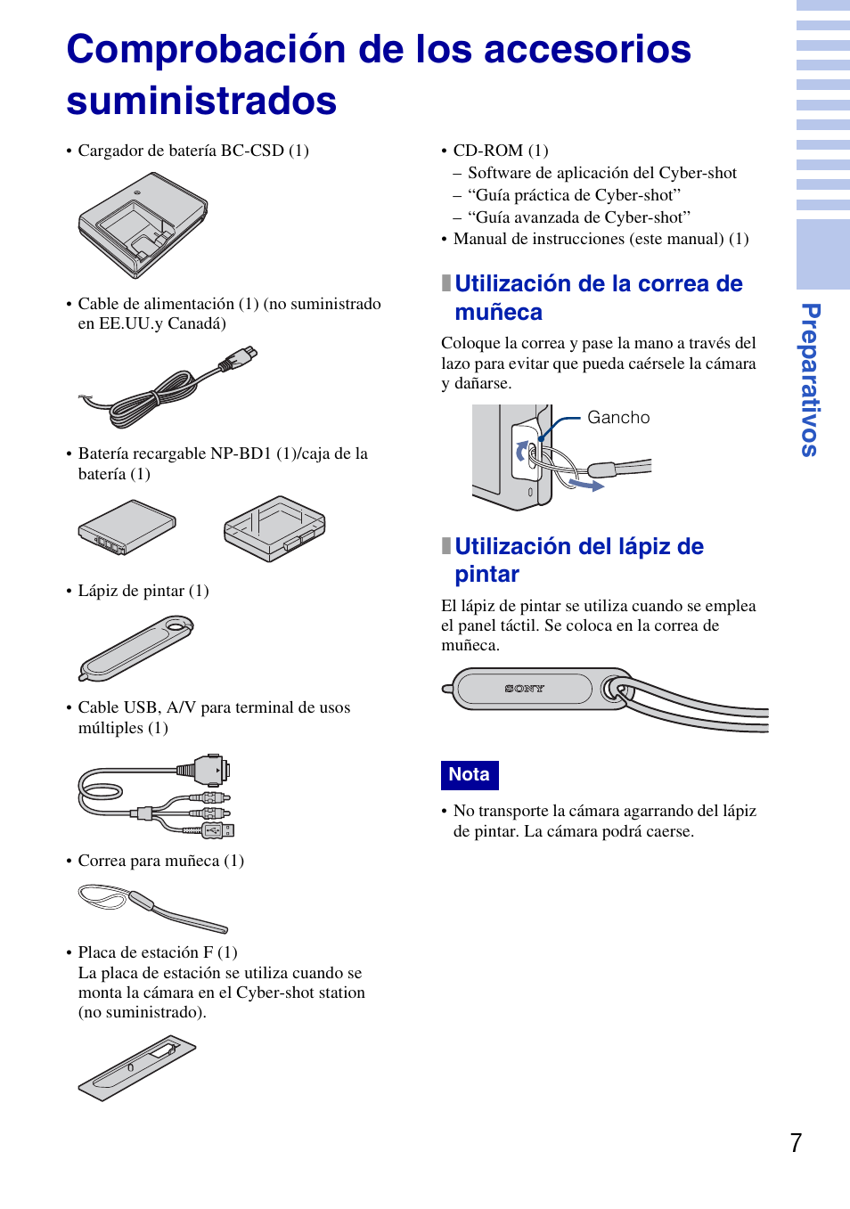 Comprobación de los accesorios suministrados, X utilización de la correa de muñeca, X utilización del lápiz de pintar | Preparativos, Prepar ati vos 7, Xutilización de la correa de muñeca, Xutilización del lápiz de pintar | Sony DSC-T77 User Manual | Page 61 / 108