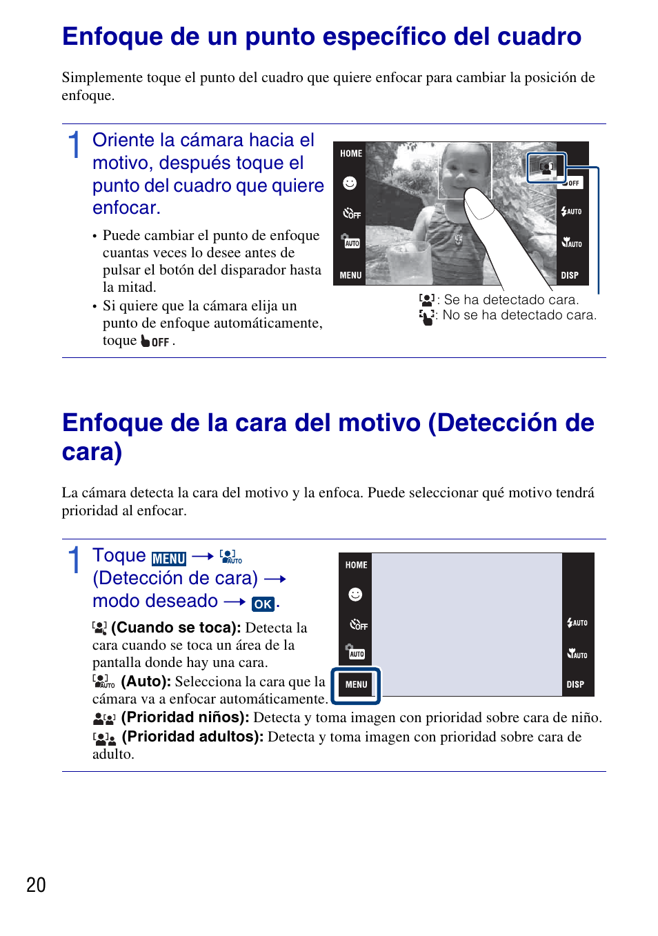 Enfoque de un punto específico del cuadro, Enfoque de la cara del motivo (detección de cara), Toque t (detección de cara) t modo deseado t | Sony DSC-T77 User Manual | Page 74 / 108