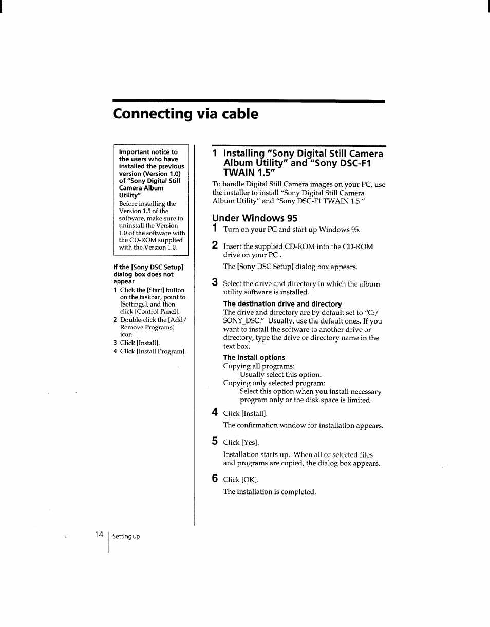 Connecting via cable, Under windows 95, The destination drive and directory | The install options | Sony DSC-F1 User Manual | Page 14 / 127