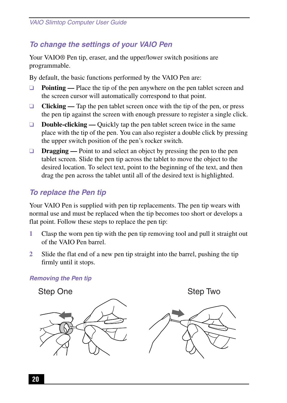 To change the settings of your vaio pen, To replace the pen tip, Step one step two | Sony PCV-LX920 User Manual | Page 20 / 112