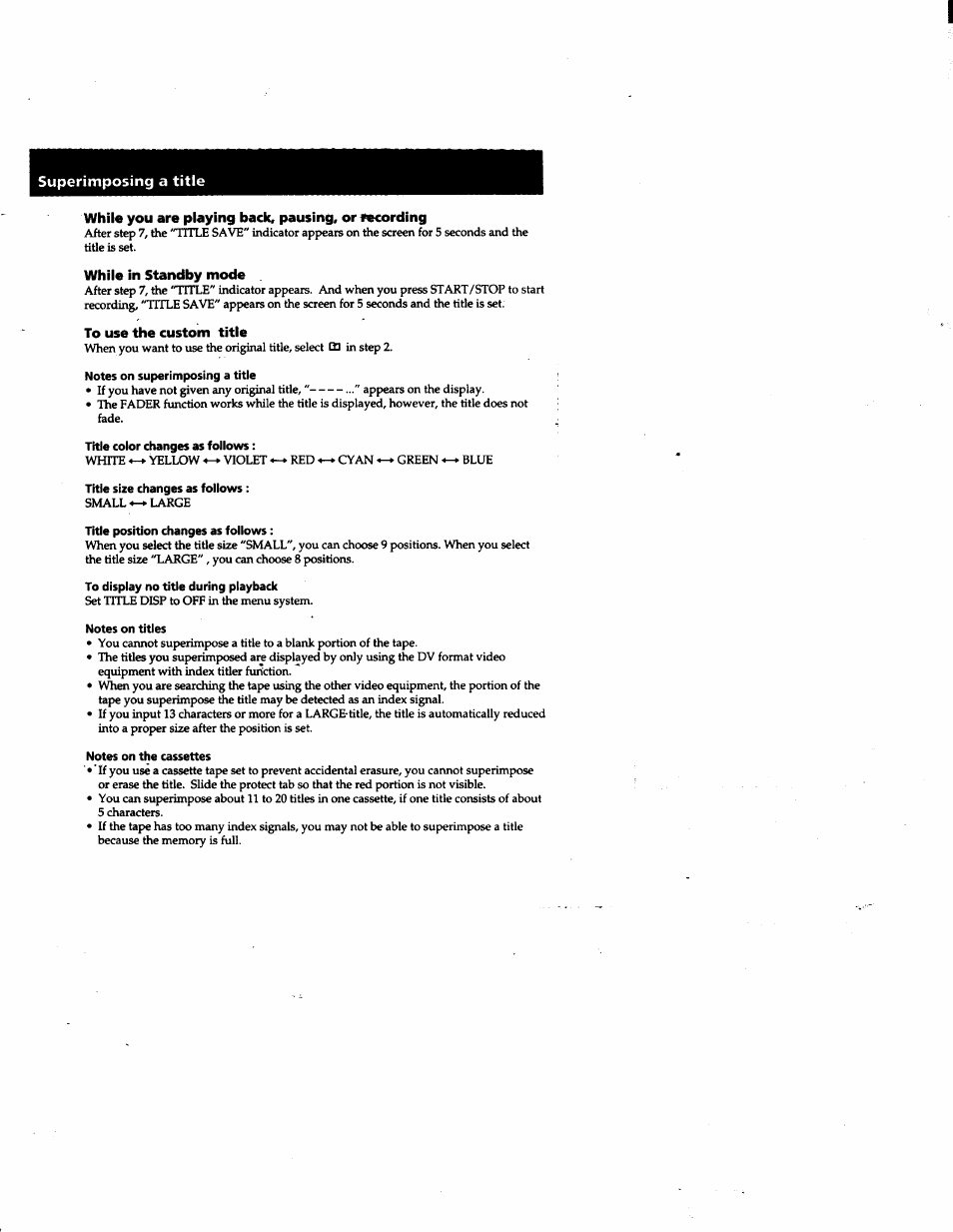 While you are playing back, pausing, or recording, While in standby mode, To use the custom title | Notes on superimposing a title, Title color changes as follows, Title size changes as follows, Title position changes as follows, To display no title during playback, Notes on titles, Notes on the cassettes | Sony DCR-PC1 User Manual | Page 51 / 102