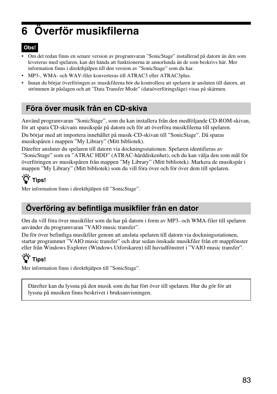 6 överför musikfilerna, Föra över musik från en cd-skiva, Överföring av befintliga musikfiler från en dator | Sony VGF-AP1L User Manual | Page 83 / 104
