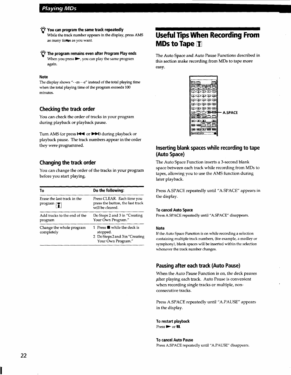 You can program the same track repeatedly, Note, Checking the track order | Changing the track order, Useful ups when recording from mds to tape x, To cancel auto space, Pausing after each track (auto pause), To restart playback, To cancel auto pause, Useful tips when recording from mds to tape | Sony MDS-JA3ES User Manual | Page 22 / 33