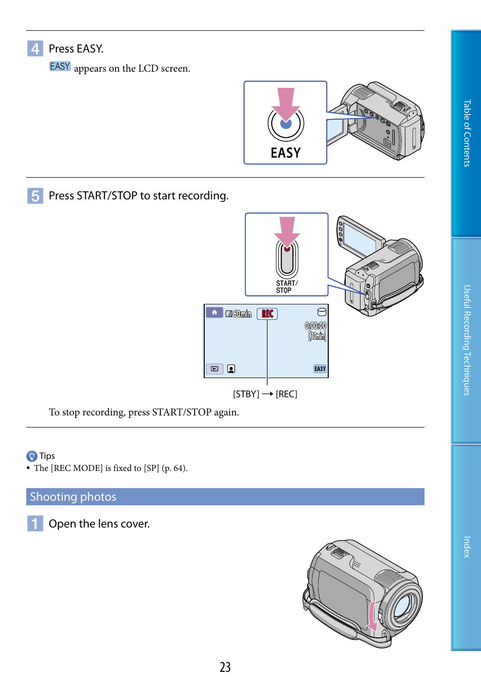 Shooting photos, On (23, 29), On (23) | S (23, 29) | Sony DCR-SR87 User Manual | Page 23 / 107