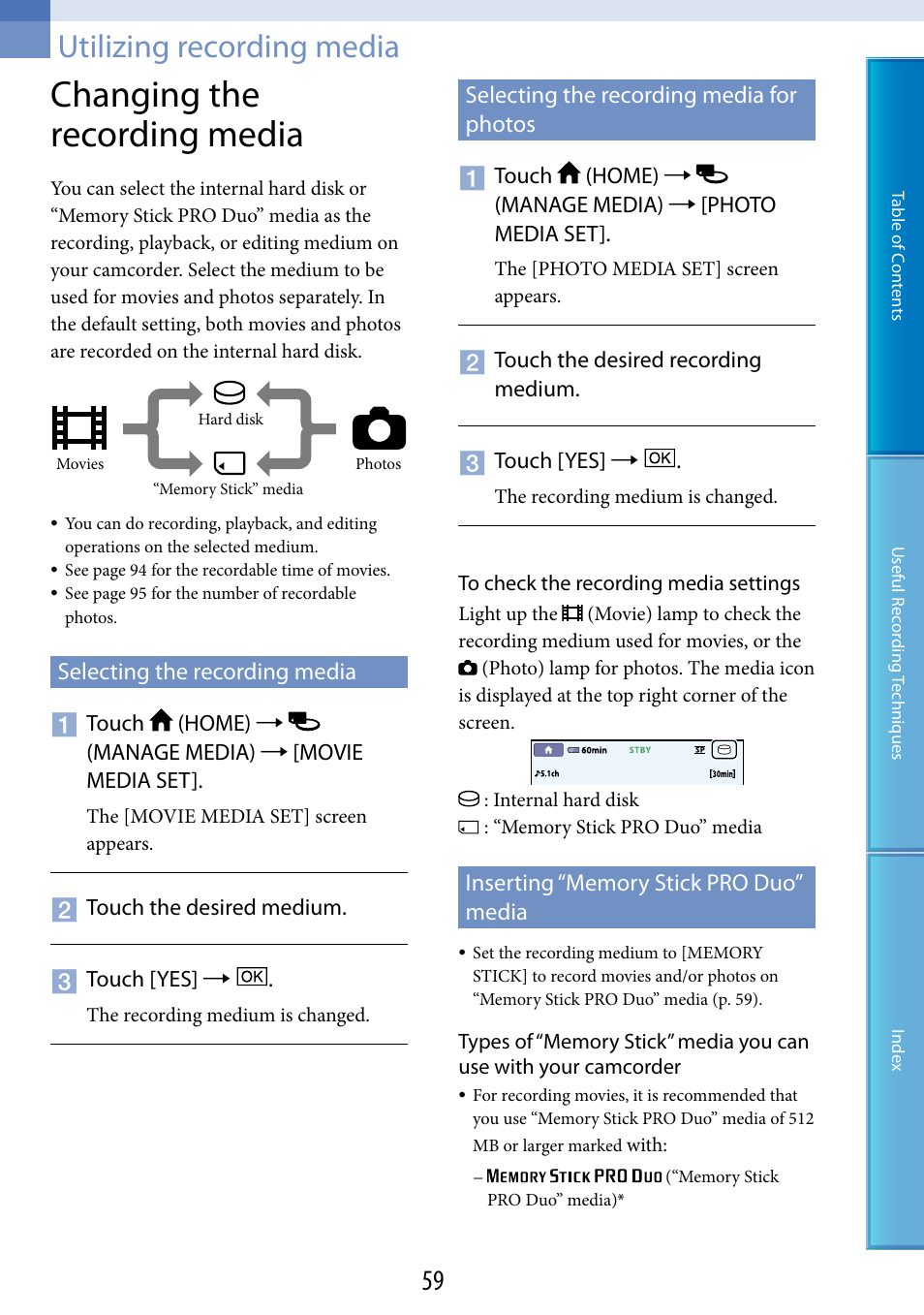 Utilizing recording media, Changing the recording media, Selecting the recording media | Selecting the recording media for photos, Inserting “memory stick pro duo” media, A (59), E 59 f | Sony DCR-SR87 User Manual | Page 59 / 107