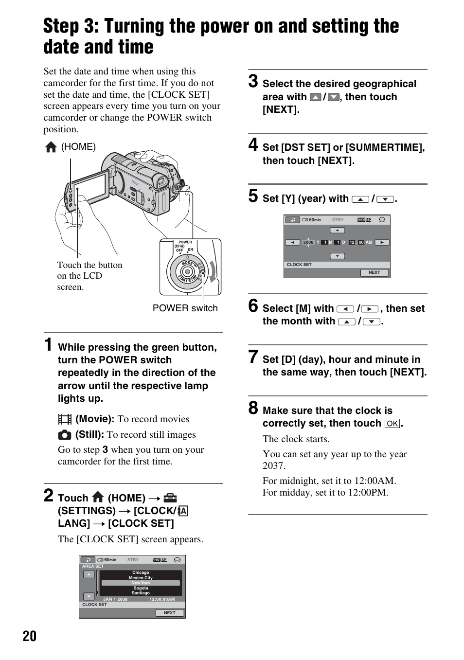 P. 20) or t, Step 3: turning the power on and, Setting the date and time | Sony HDR-SR11 User Manual | Page 20 / 124