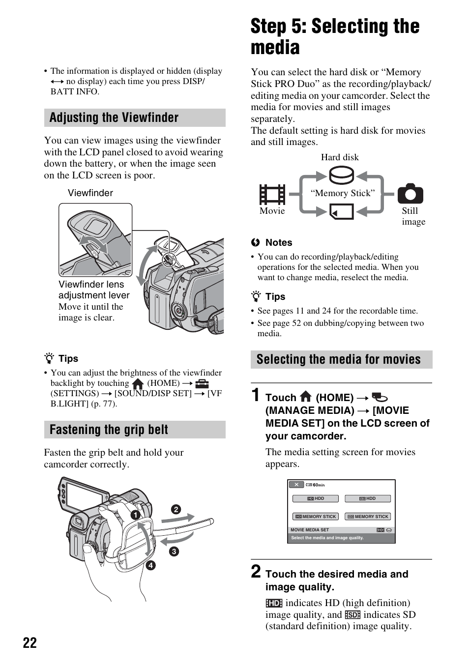 Step 5: selecting the media, P. 22), P. 22 | Adjusting the viewfinder fastening the grip belt, Selecting the media for movies | Sony HDR-SR11 User Manual | Page 22 / 124