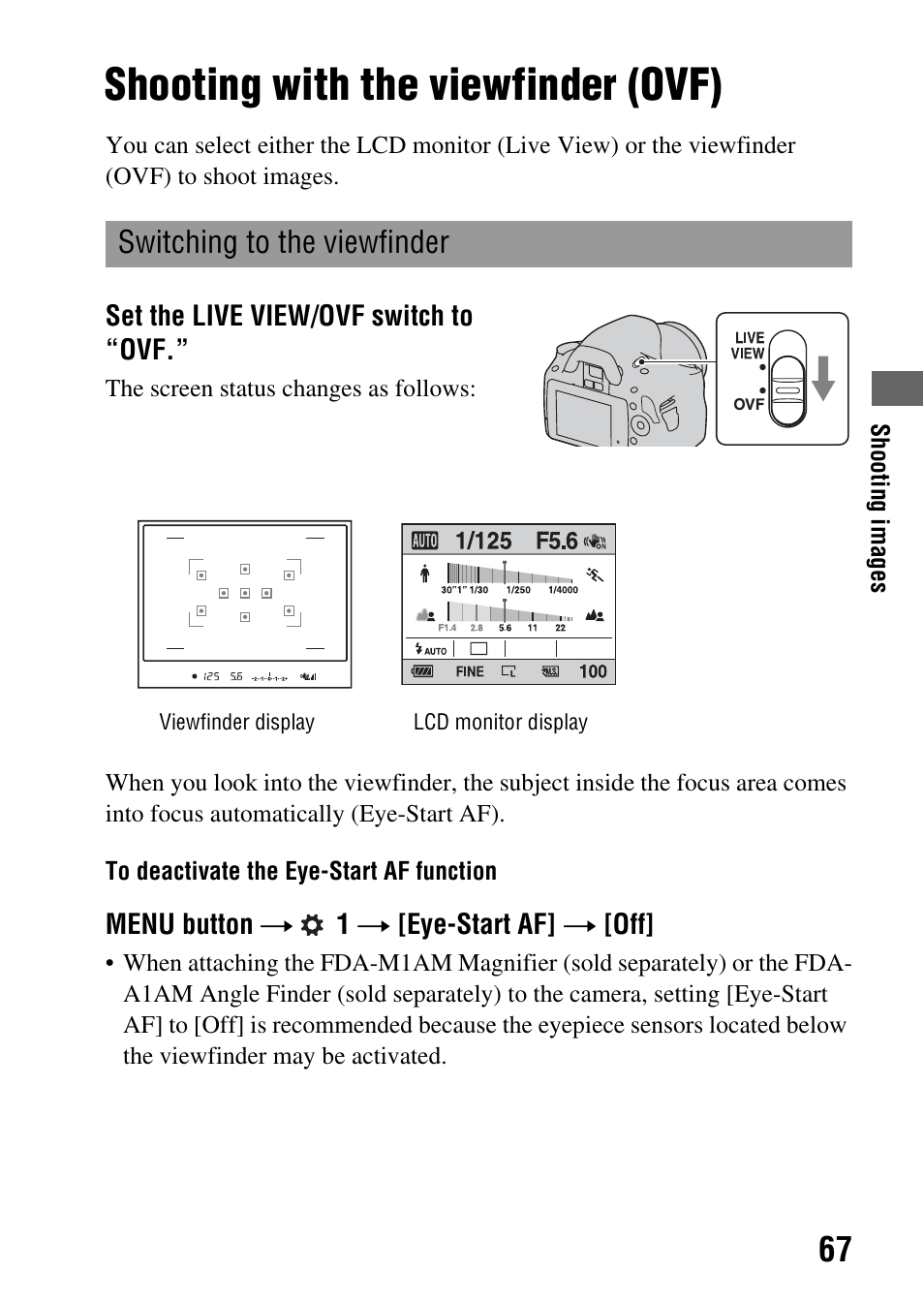 Shooting with the viewfinder (ovf), Switching to the viewfinder, Eyepiece sensors (67 | Vf switch (67), T af (67) | Sony A390L2LENSKIT User Manual | Page 67 / 170