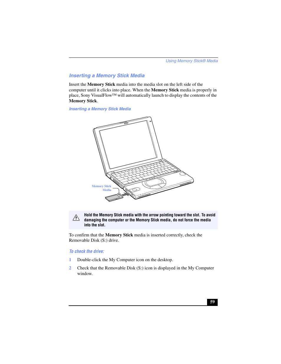 Inserting a memory stick media, To check the drive, 1 double-click the my computer icon on the desktop | Sony PCG-SR17 User Manual | Page 57 / 122