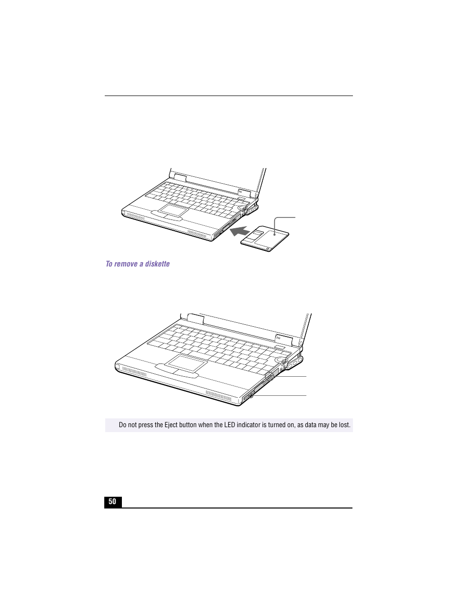 1 hold the diskette with the label side facing up, Inserting diskette, To remove a diskette | Ejecting diskette | Sony PCG-XG500 User Manual | Page 50 / 154