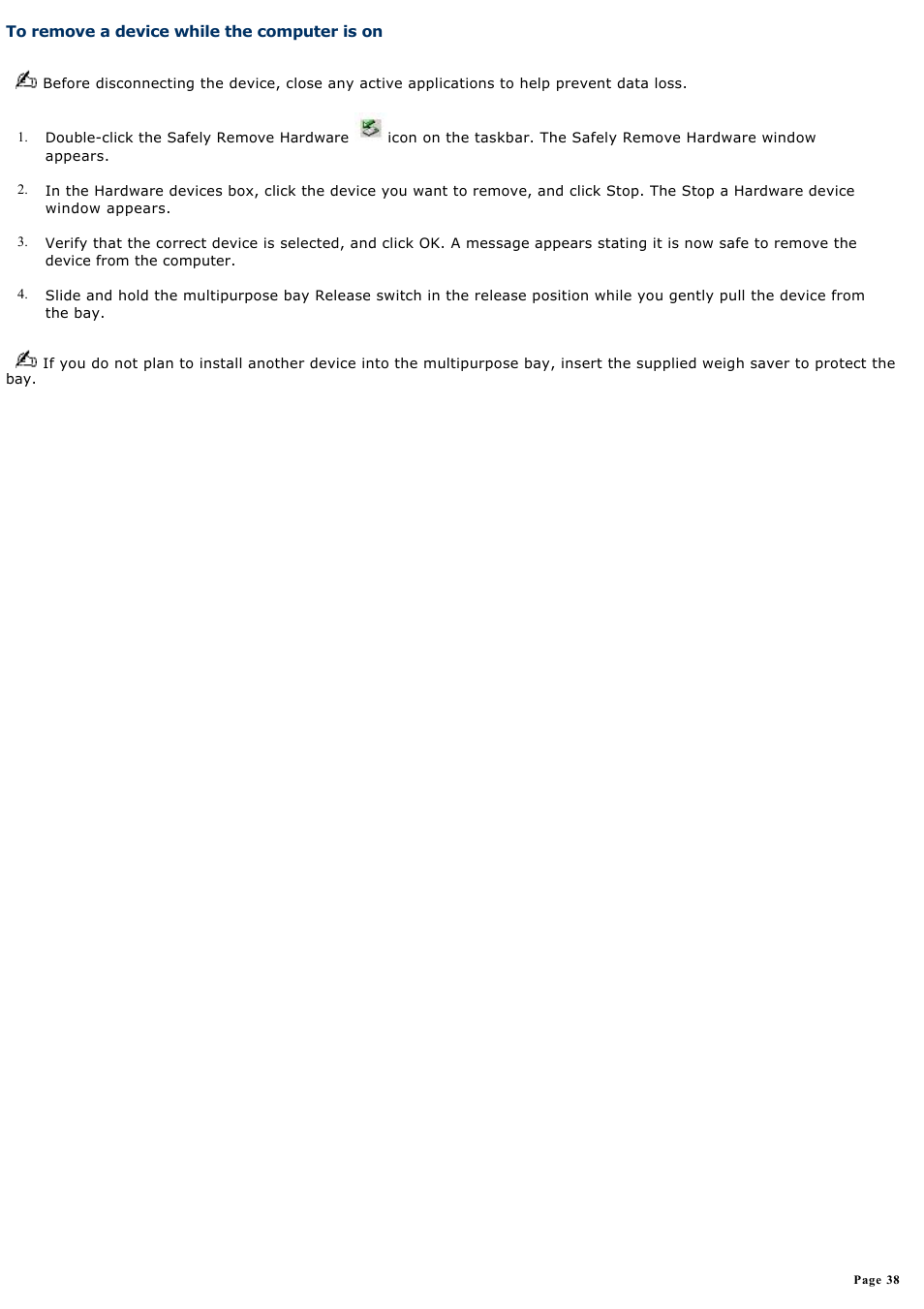 To remove a device while the computer is on, Remove a device while the computer is on, For more information | Sony PCG-NV190P User Manual | Page 38 / 188
