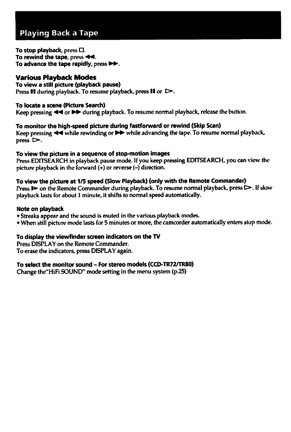Playing back a tape, To stop playback, press, To rewind the tape, press <4 | To advance the tape rapidly, press, Various playback modes, To view a still picture (playback pause), To locate a scene (picture search), Note on playback | Sony CCD-TR82 User Manual | Page 18 / 52