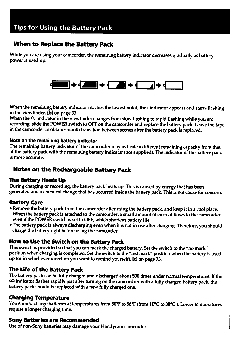 Tips for using the battery pack, When to replace the battery pack, Note on the remaining battery indicator | Battery care, How to use the switch on the battery pack, The life of the battery pack, Charging tempererture, Sony batteries are recommended | Sony CCD-TR82 User Manual | Page 34 / 52