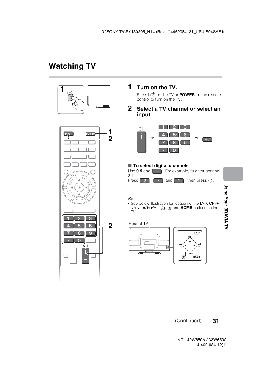 Using your bravia tv, Watching tv, Turn on the tv | Select a tv channel or select an input | Sony KDL-32W650A User Manual | Page 31 / 48