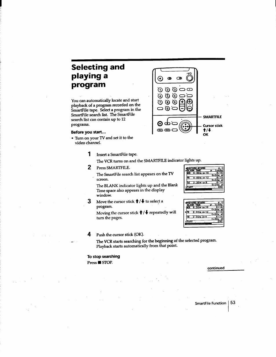 Selecting and playing a program, Before you start, To stop searching | Turn on your tv and set it to the video channel, Smartfile cursor stick ok, Press ■ stop. continued | Sony SLV-M91HF User Manual | Page 53 / 80