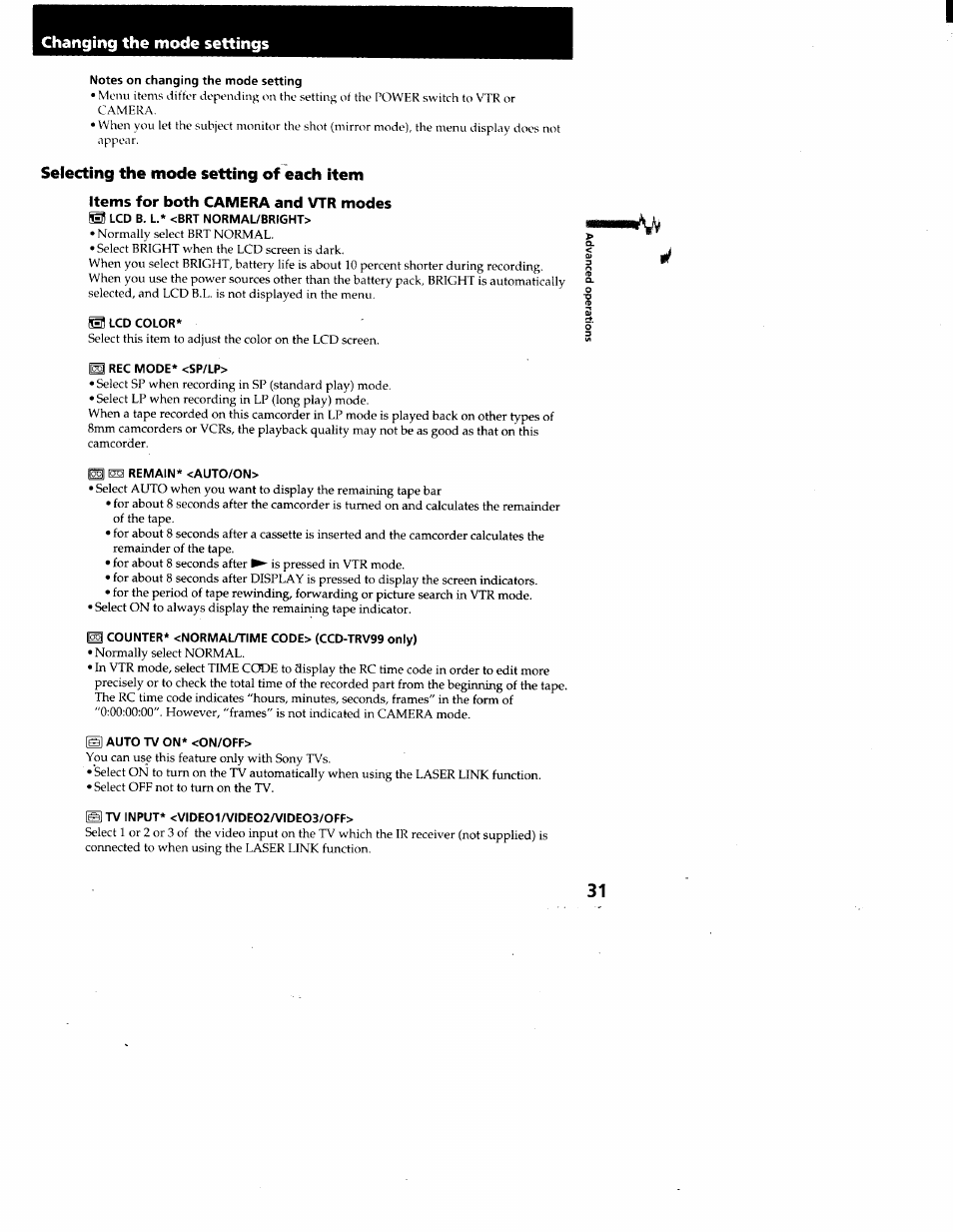 Notes on changing the mode setting, Selecting the mode setting of each item, Items for both camera and vtr modes | Lcd b. l.* <brt normal/bright, Lcd color, 1^ rec mode* <sp/lp, M remain* <auto/on, Isi counter* <normal/time code> (ccd-trv99 only), Auto tv on* <on/off, M tv input* <vide01/vide02a/ide03/0ff | Sony CCD-TRV95 User Manual | Page 32 / 110