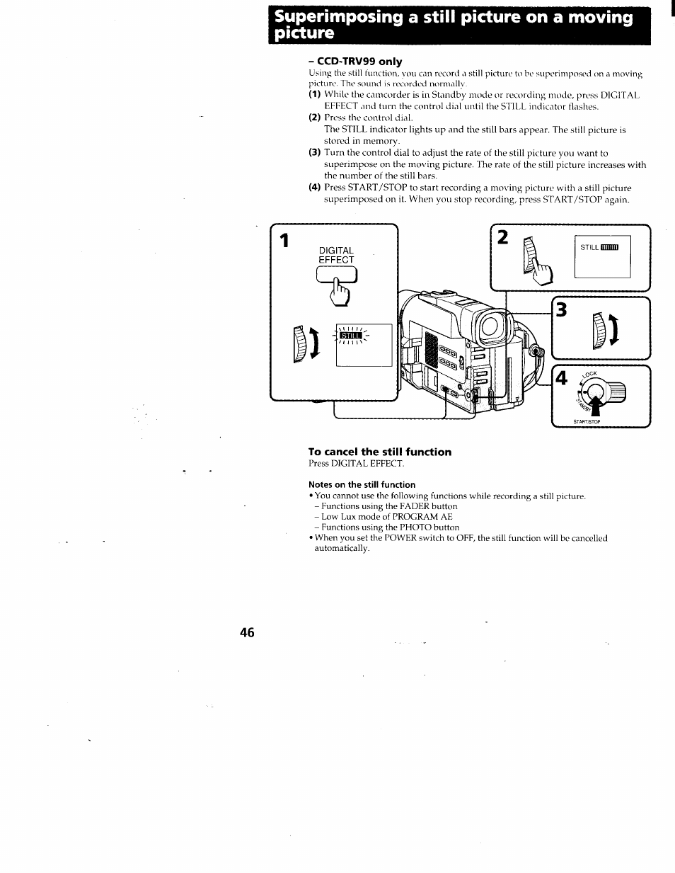 Superimposing a still picture on a moving picture, Ccd-trv99 only, To cancel the still function | Notes on the still function | Sony CCD-TRV95 User Manual | Page 47 / 110