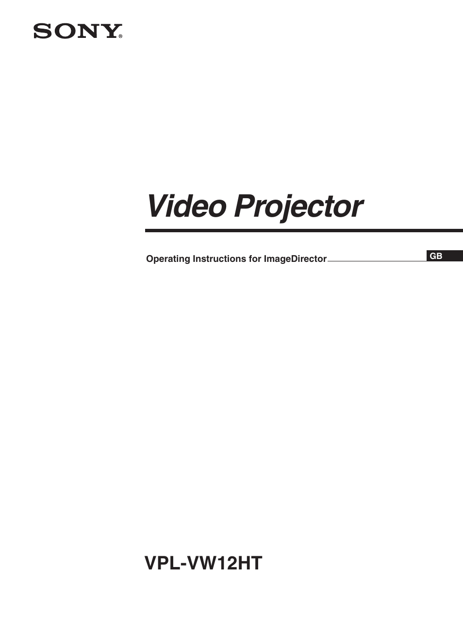 Operating instructions for imagedirector, Video projector | Sony VPL-VW12HT User Manual | Page 2 / 58