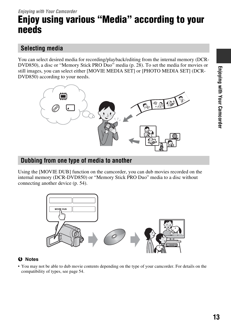 Enjoying with your camcorder, Enjoying with your, Camcorder | Enjoy using various “media, According to your needs | Sony DCR-DVD850 User Manual | Page 13 / 159