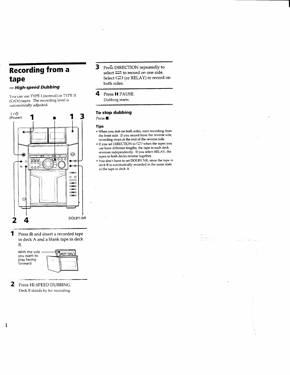 To stop dubbing, Tips, Recording from a tape | Sony MHC-F150 User Manual | Page 24 / 60