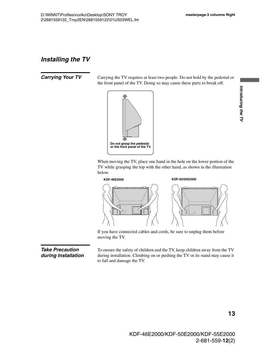 Installing the tv, Carrying your tv, Take precaution during installation | Sony KDF-50X30 User Manual | Page 13 / 90