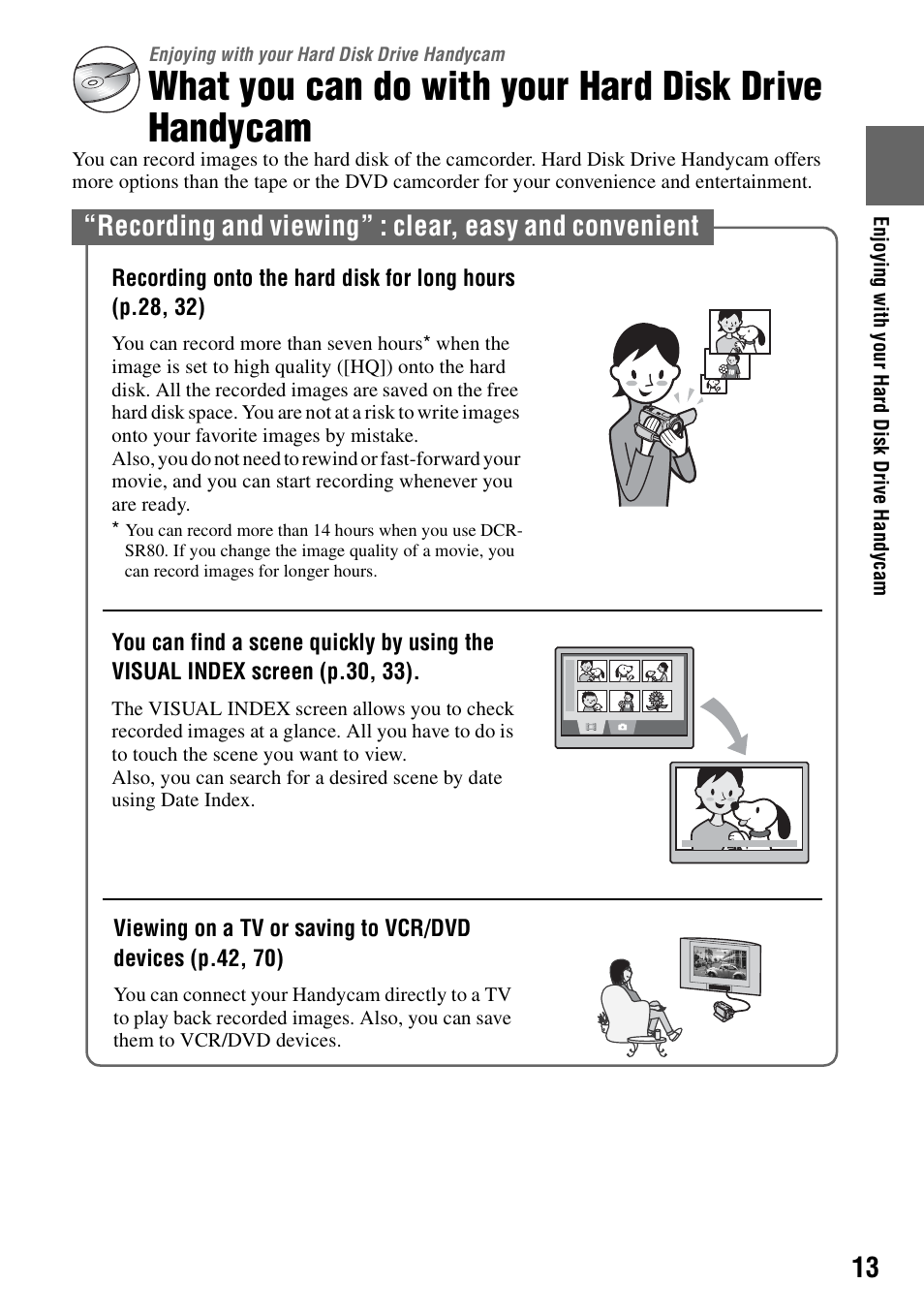 Enjoying with your hard disk drive handycam, What you can do with your hard disk drive handycam, Enjoying with | Your hard disk, Drive handycam | Sony DCR-SR40 User Manual | Page 13 / 132