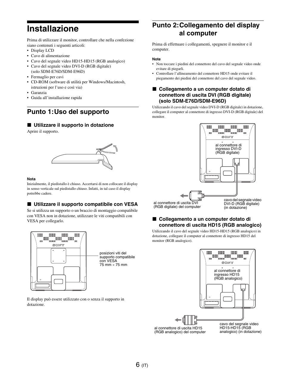 Installazione, Punto 1: uso del supporto, Punto 2: collegamento del display al computer | Punto 1:uso del supporto, Punto 2:collegamento del display al computer | Sony SDM-E76D User Manual | Page 119 / 349