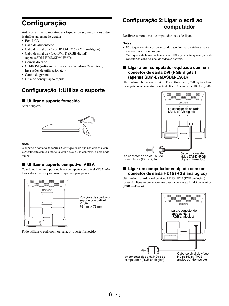 Configuração, Configuração 1: utilize o suporte, Configuração 2: ligar o ecrã ao computador | Configuração 1:utilize o suporte, Configuração 2:ligar o ecrã ao computador | Sony SDM-E76D User Manual | Page 141 / 349