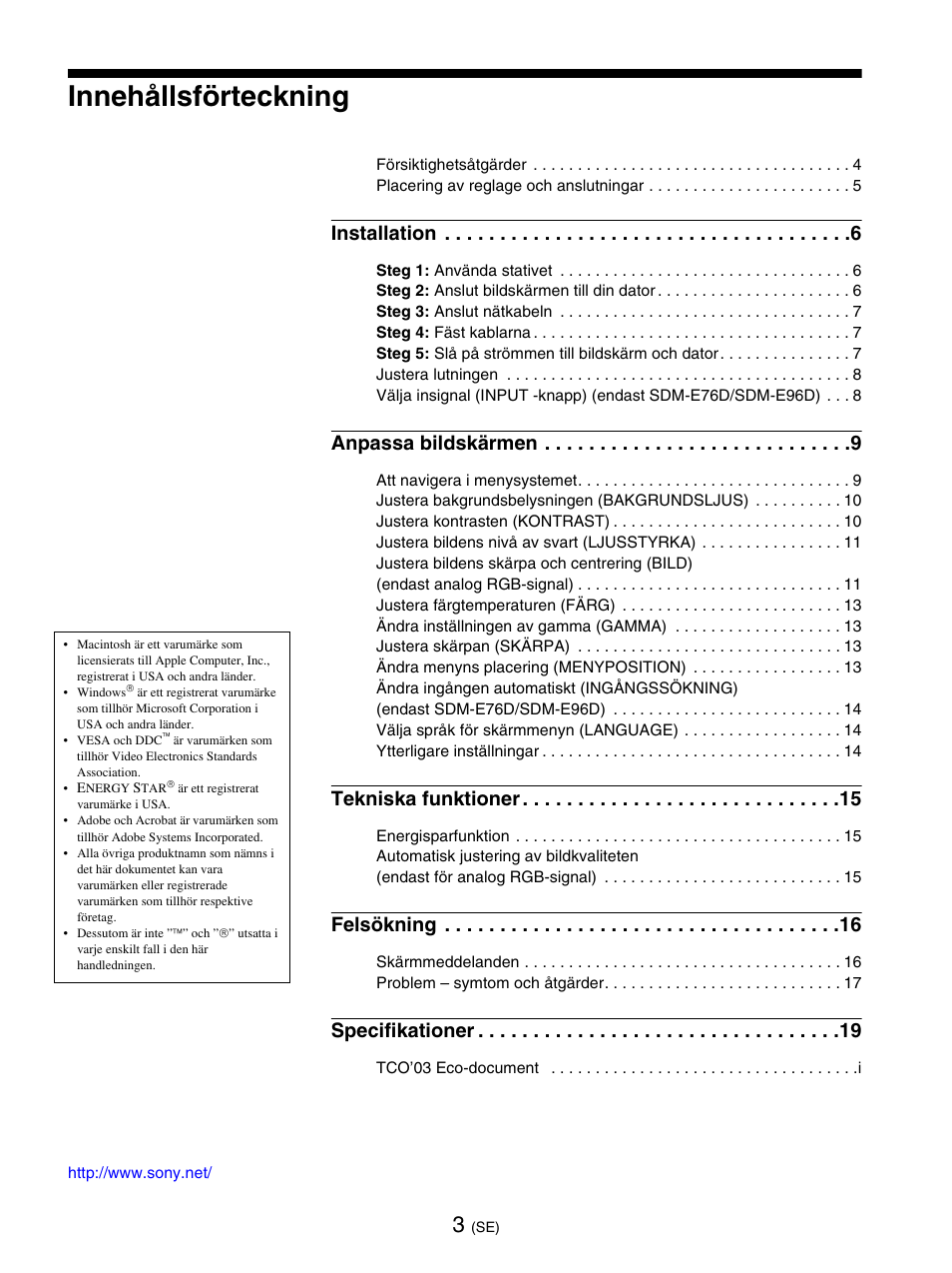 Innehållsförteckning, Installation, Anpassa bildskärmen | Tekniska funktioner, Felsökning, Specifikationer | Sony SDM-E76D User Manual | Page 181 / 349